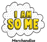 I Am So Me Merchandise