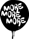 More More More